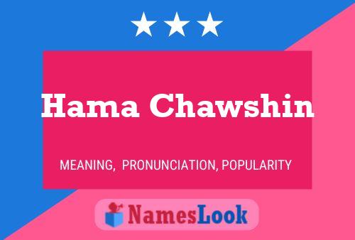 Hama Chawshin Name Poster