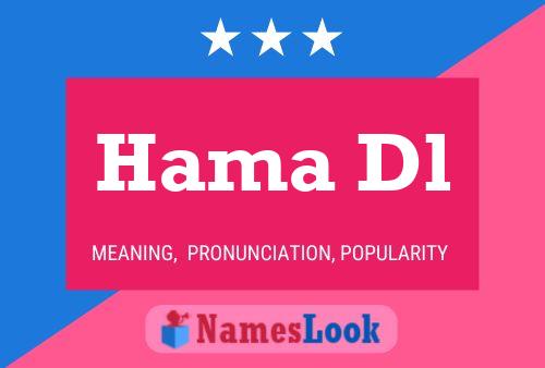 Hama Dl Name Poster