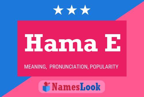 Hama E Name Poster