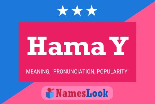 Hama Y Name Poster