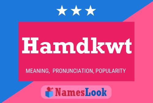 Hamdkwt Name Poster