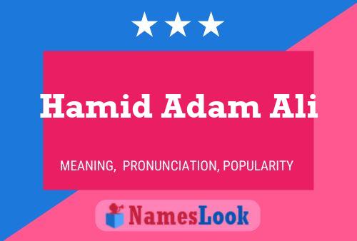 Hamid Adam Ali Name Poster