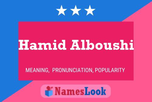 Hamid Alboushi Name Poster