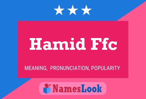 Hamid Ffc Name Poster