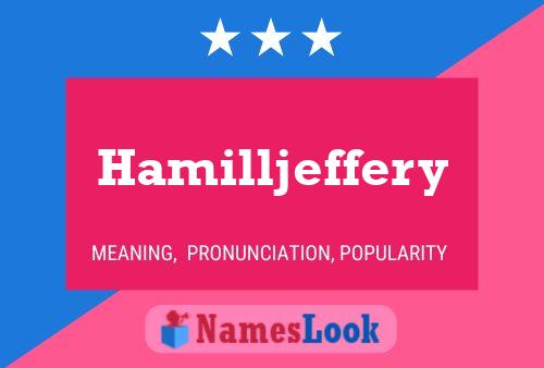 Hamilljeffery Name Poster