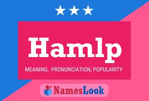 Hamlp Name Poster