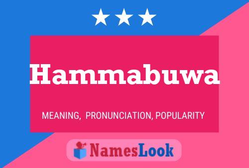 Hammabuwa Name Poster