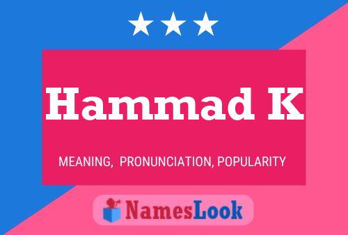 Hammad K Name Poster