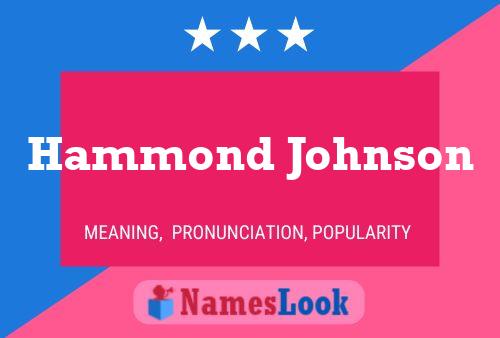 Hammond Johnson Name Poster