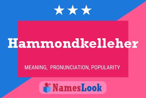 Hammondkelleher Name Poster