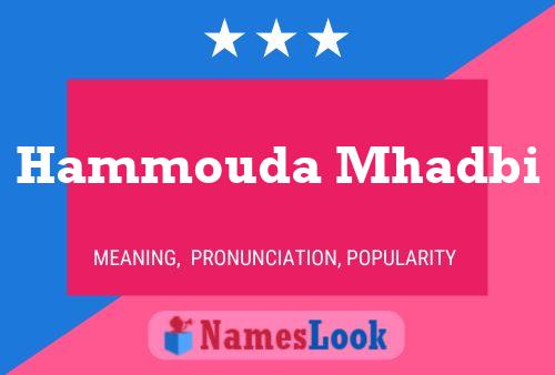 Hammouda Mhadbi Name Poster