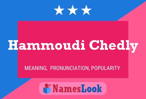 Hammoudi Chedly Name Poster