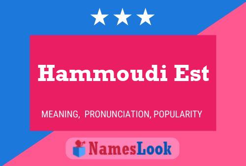 Hammoudi Est Name Poster