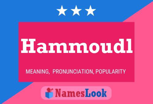 Hammoudl Name Poster