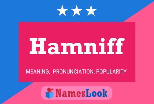 Hamniff Name Poster