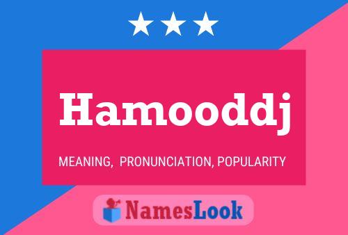 Hamooddj Name Poster