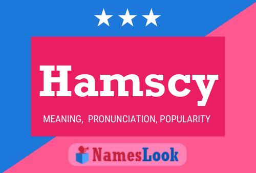 Hamscy Name Poster