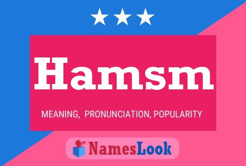 Hamsm Name Poster