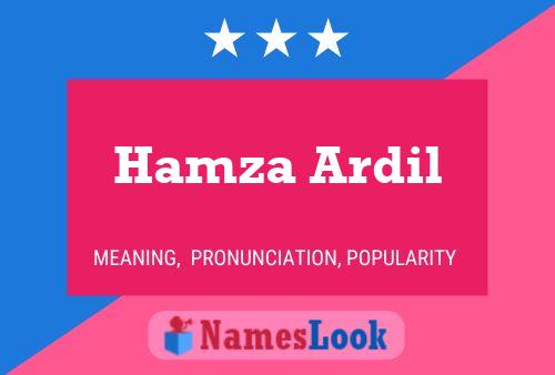 Hamza Ardil Name Poster