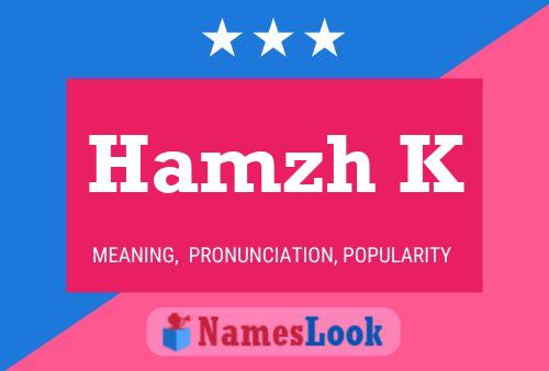 Hamzh K Name Poster