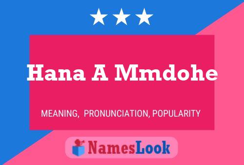 Hana A Mmdohe Name Poster