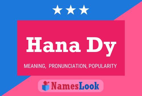 Hana Dy Name Poster