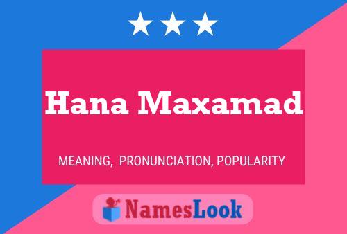 Hana Maxamad Name Poster