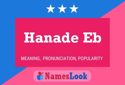 Hanade Eb Name Poster