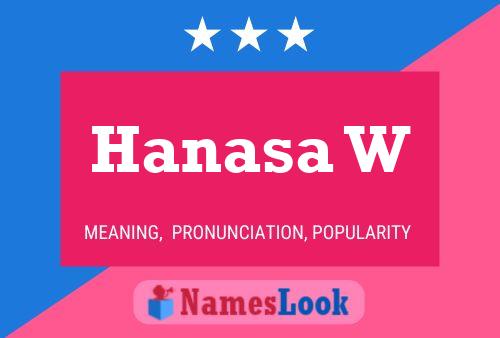 Hanasa W Name Poster