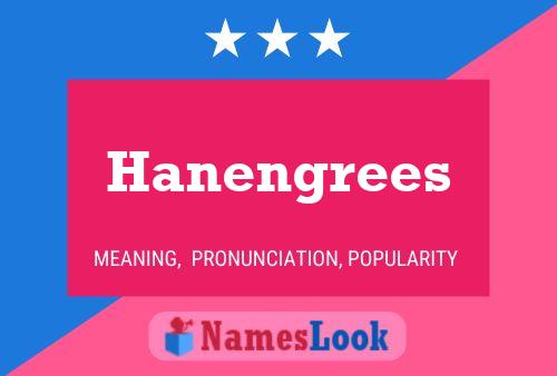 Hanengrees Name Poster