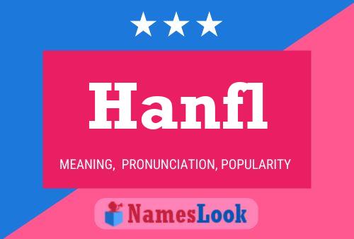 Hanfl Name Poster