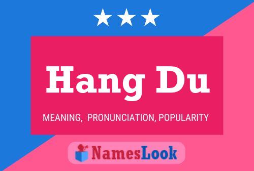 Hang Du Name Poster