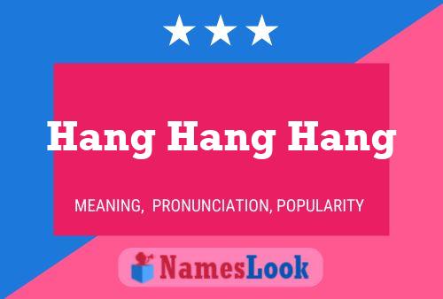 Hang Hang Hang Name Poster