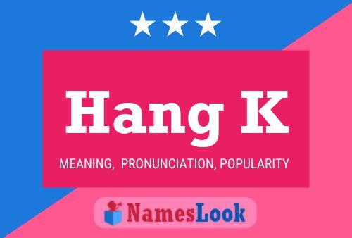 Hang K Name Poster