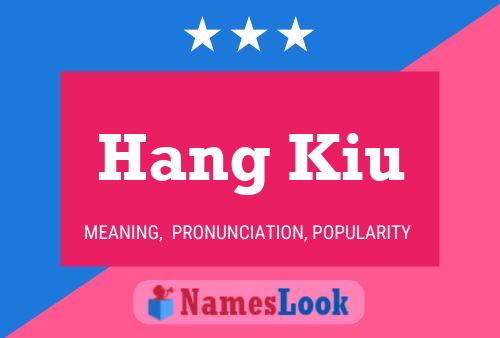 Hang Kiu Name Poster