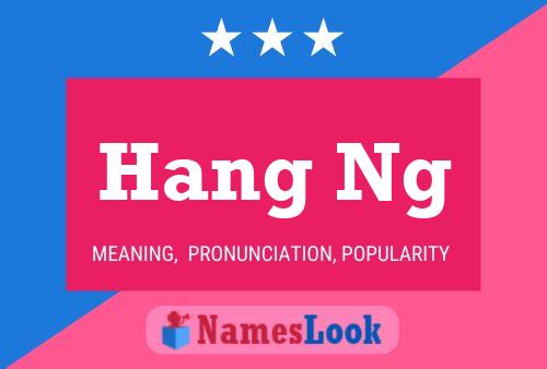 Hang Ng Name Poster