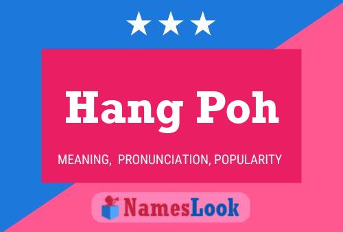 Hang Poh Name Poster