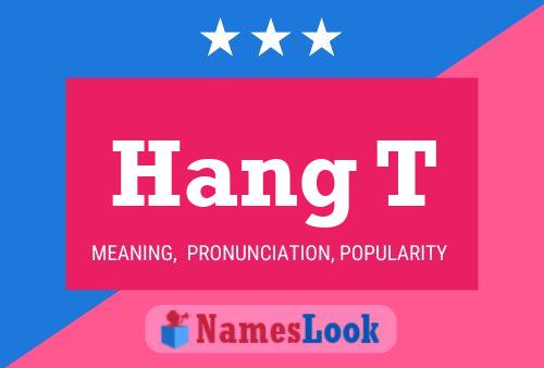 Hang T Name Poster