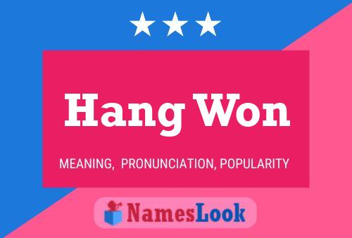 Hang Won Name Poster