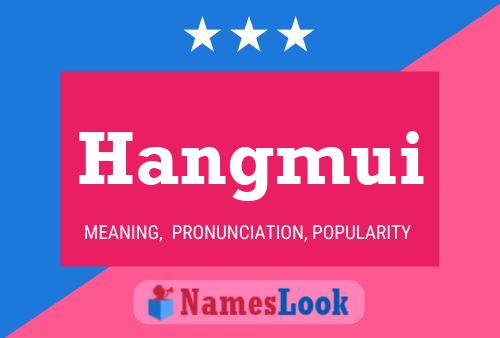 Hangmui Name Poster