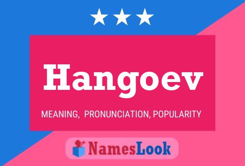 Hangoev Name Poster