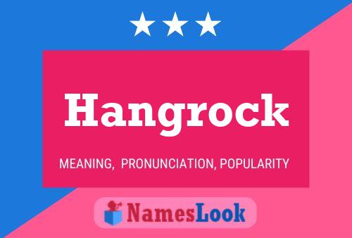 Hangrock Name Poster