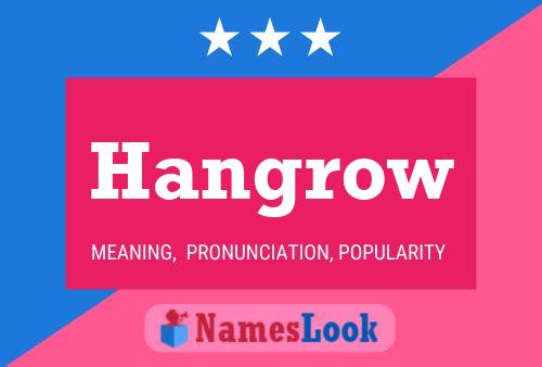 Hangrow Name Poster