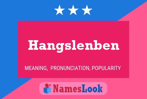 Hangslenben Name Poster