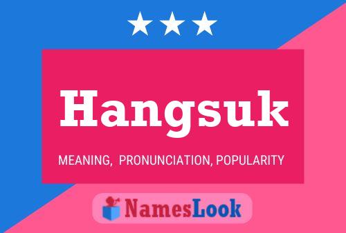 Hangsuk Name Poster