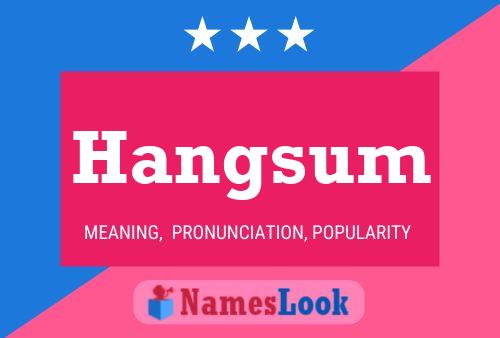 Hangsum Name Poster