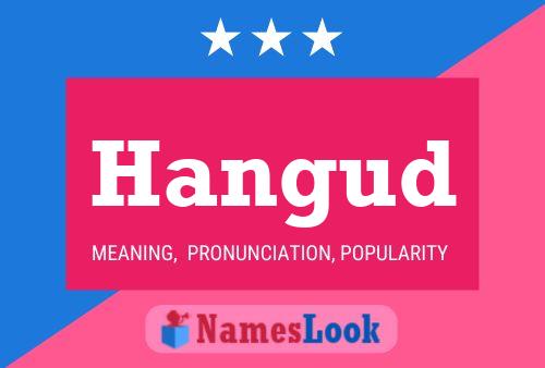 Hangud Name Poster