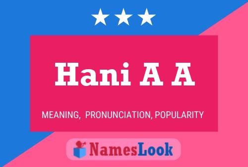 Hani A A Name Poster