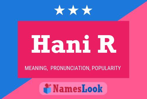 Hani R Name Poster