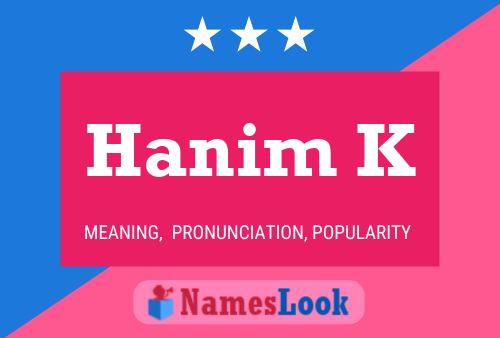 Hanim K Name Poster